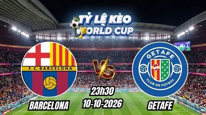 Soi kèo nhà cái Barcelona vs Getafe 23h30 - 10/10/2026