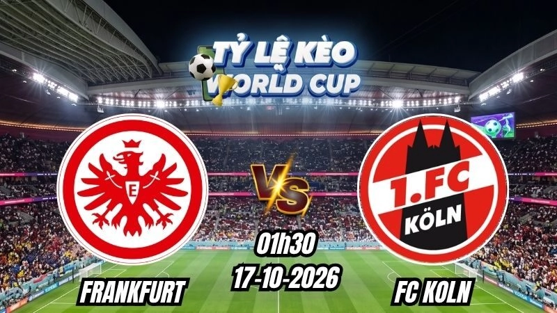 Soi kèo nhà cái Frankfurt vs FC Koln 01h30 - 17/10/2026
